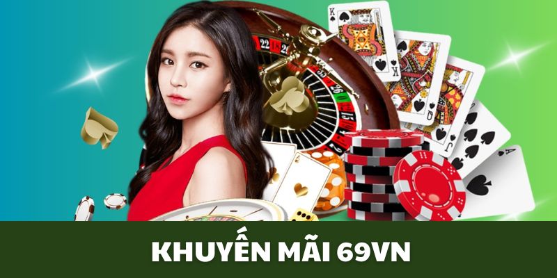 Sơ lược về chuyên mục khuyến mãi của nhà cái 69VN 